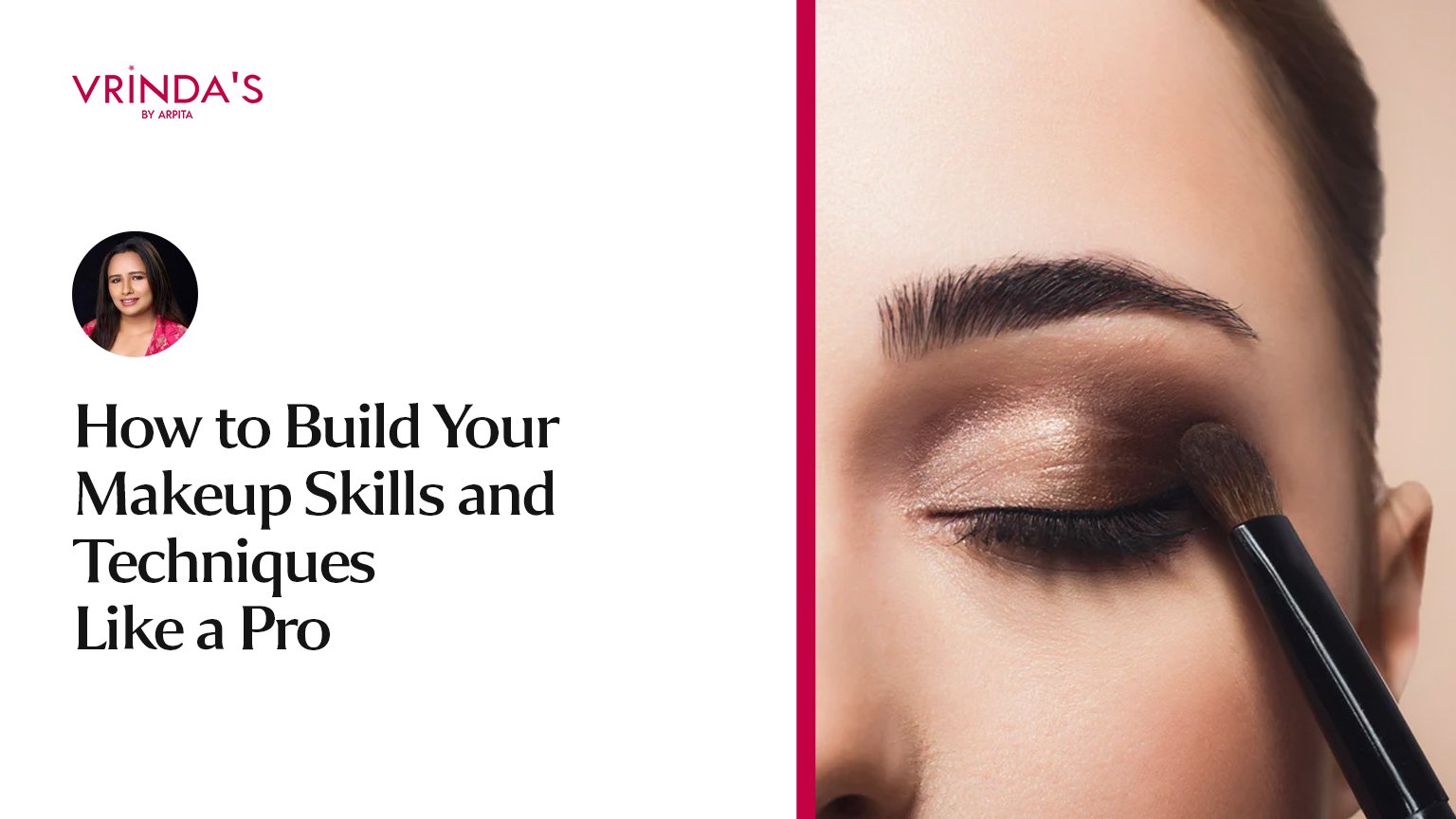How to Build Your Makeup Skills and Techniques Like a Pro